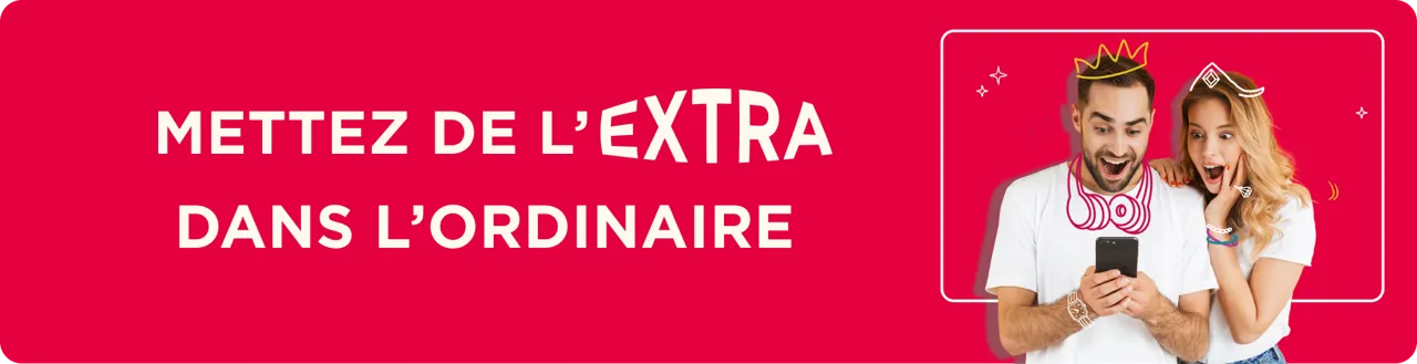 Mettez de l'extra dans l'ordinaire